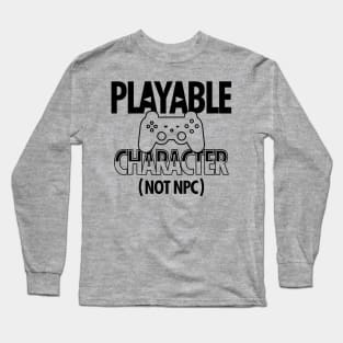 Funny Gaming NPC Playable Character Gift For Gamers Long Sleeve T-Shirt